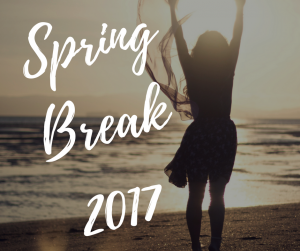Spring Break 2017