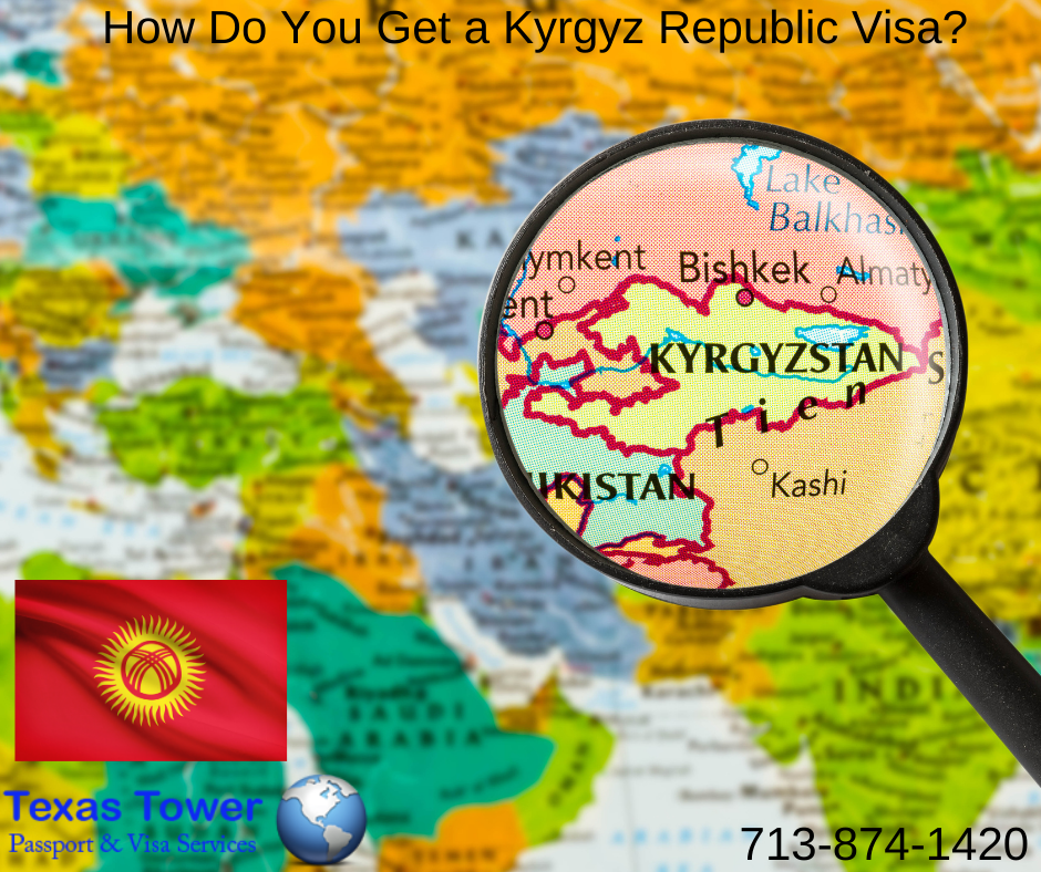 how-do-you-get-a-kyrgyz-republic-visa-texas-tower-24-hour-passport